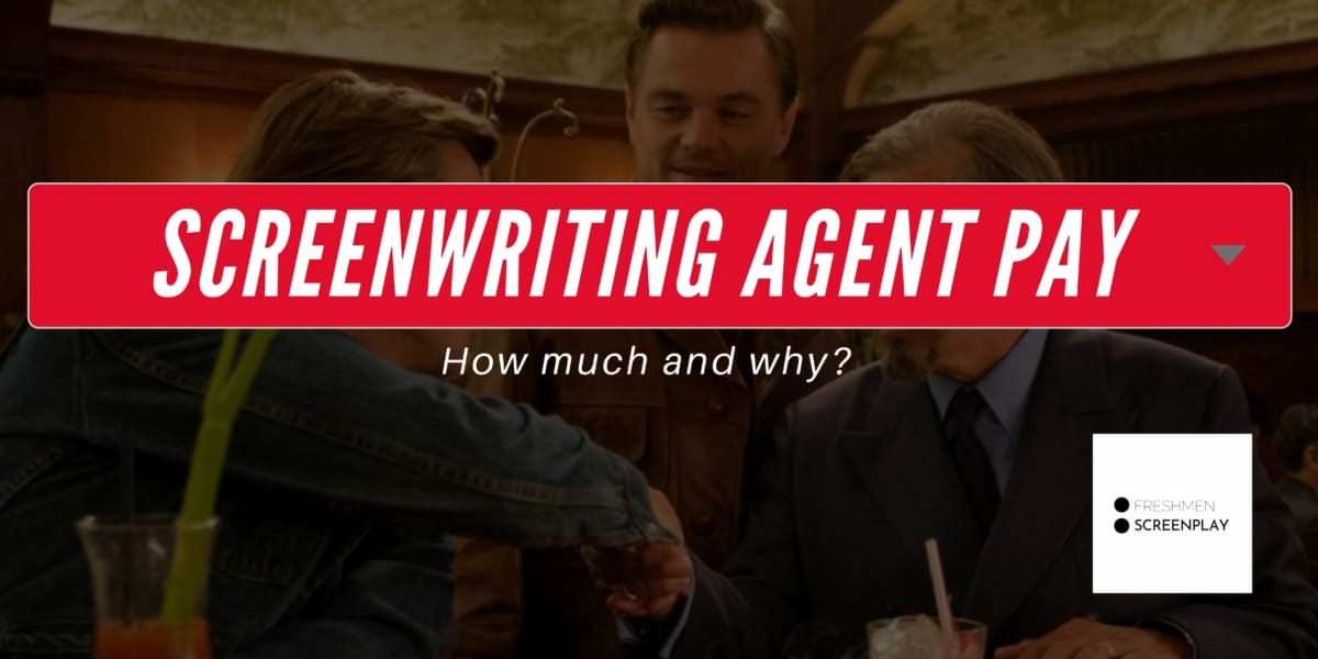 How Much Does a Screenwriting Agent Cost?